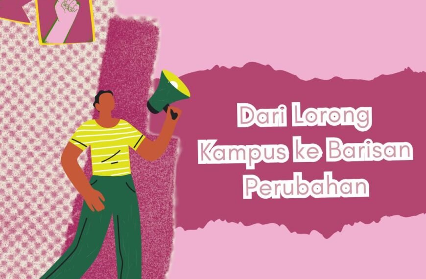 Dari Lorong Kampus ke Barisan Perubahan:…