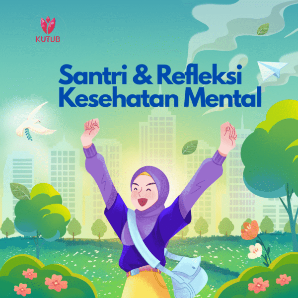 Hari Santri dan Refksi Kesehatan Mental…