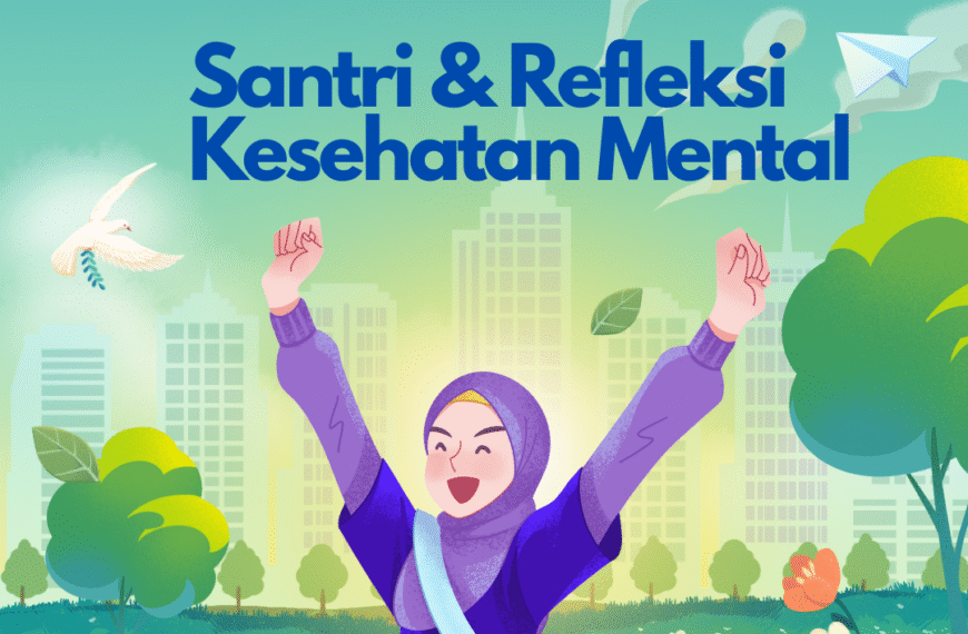 Hari Santri dan Refksi Kesehatan Mental&hellip;