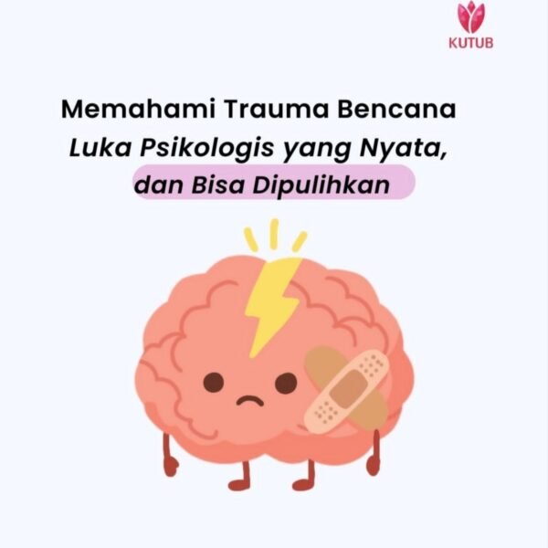 Memahami Trauma Bencana: Luka Psikologis yang&hellip;